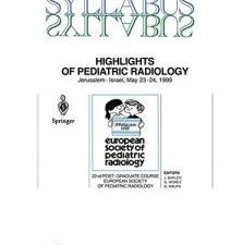 highlights of pediatric radiology: 22nd post graduate course of the european society of pediatric radiology (espr) jerusalem, i