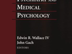 history of psychiatry and medical psychology: with an epilogue on psychiatry and the mind body relation