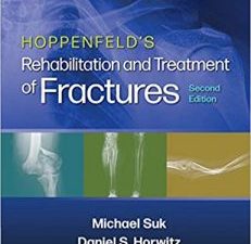 hoppenfeld’s treatment and rehabilitation of fractures second edition