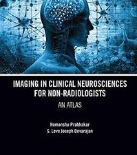 imaging in clinical neurosciences for non radiologists: an atlas