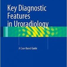key diagnostic features in uroradiology: a case based guide
