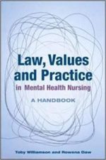 law, values and practice in mental health nursing: a handbook