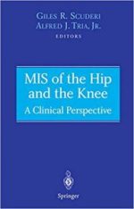 mis of the hip and the knee: a clinical perspective