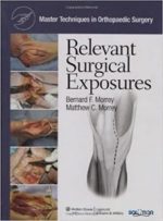 master techniques in orthopaedic surgery: relevant surgical exposures 1st edition