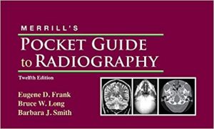 merrill’s pocket guide to radiography 12th edition