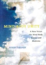 mind body unity: a new vision for mind body science and medicine