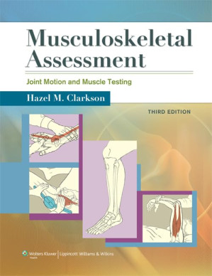 musculoskeletal assessment: joint motion and muscle testing, 3rd edition
