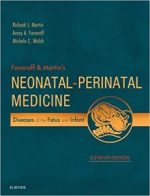 fanaroff and martin’s neonatal perinatal medicine, 2 volume set: diseases of the fetus and infant (current therapy in neonatal perinatal medicine) – 11th edition