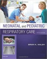 neonatal and pediatric respiratory care, 5e 5th edition