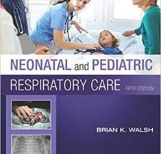 neonatal and pediatric respiratory care, 5e 5th edition