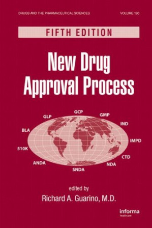 new drug approval process, fifth edition (drugs and the pharmaceutical sciences)