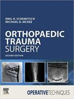 operative techniques: orthopaedic trauma surgery e book 2nd edition