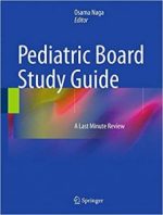 pediatric board study guide: a last minute review (2015 release)