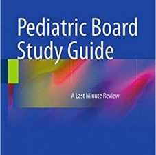 pediatric board study guide: a last minute review (2015 release)
