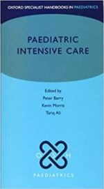 paediatric intensive care (oxford specialist handbooks in paediatrics) 1st edition