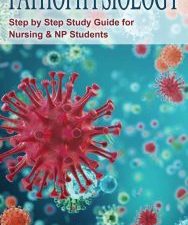 pathophysiology: step by step guide for nursing & np students