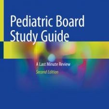 pediatric board study guide: a last minute review, second edition