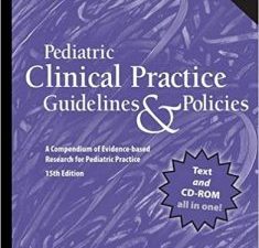 pediatric clinical practice guidelines & policies: a compendium of evidence based research for pediatric practice (aap policy) 15th edition