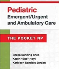 pediatric emergent/urgent and ambulatory care: the pocket np 1st edition