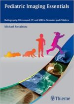 pediatric imaging essentials: radiography, ultrasound, ct and mri in neonates and children 1st edition