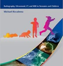 pediatric imaging essentials: radiography, ultrasound, ct and mri in neonates and children 1st edition