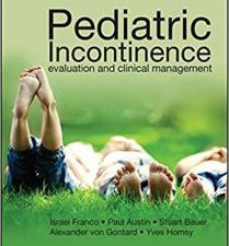 pediatric incontinence: evaluation and clinical management 1st edition