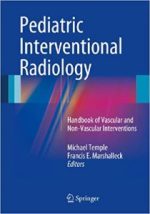 pediatric interventional radiology: handbook of vascular and non vascular interventions