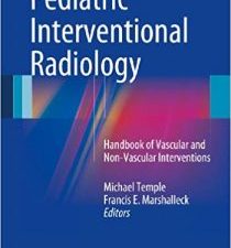 pediatric interventional radiology: handbook of vascular and non vascular interventions