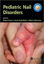 pediatric nail disorders (pediatric diagnosis and management) 1st edition