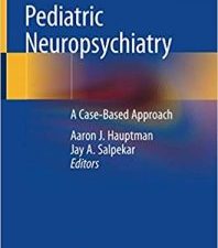 pediatric neuropsychiatry: a case based approach