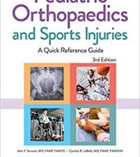 pediatric orthopaedics and sports injuries: a quick reference guide third edition