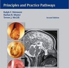pediatric otolaryngology: principles and practice pathways edition 2