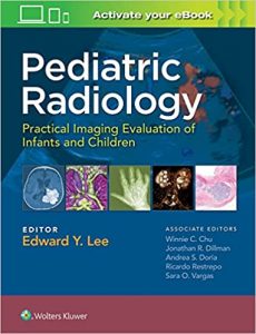 pediatric radiology: practical imaging evaluation of infants and children
