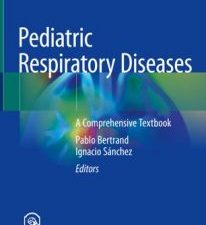 pediatric respiratory diseases: a comprehensive textbook