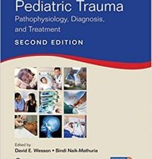 pediatric trauma: pathophysiology, diagnosis, and treatment, second edition 2nd edition