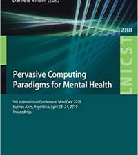 pervasive computing paradigms for mental health: 9th international conference, mindcare 2019, buenos aires, argentina, a