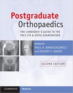 postgraduate orthopaedics: the candidate’s guide to the frcs (tr and orth) examination 2nd edition