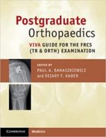 postgraduate orthopaedics: viva guide for the frcs (tr & orth) examination 1st edition