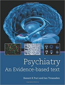 psychiatry: an evidence based text