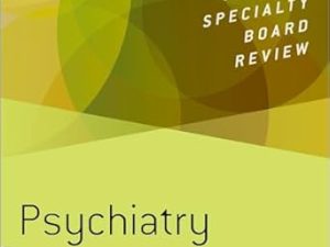 psychiatry board review (medical specialty board review) 1st edition