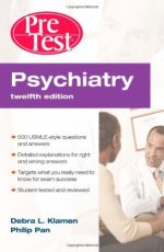 psychiatry pretest self assessment & review, twelfth edition (pretest clinical medicine) 12th edition