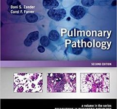pulmonary pathology: a volume in the series: foundations in diagnostic pathology 2nd edition