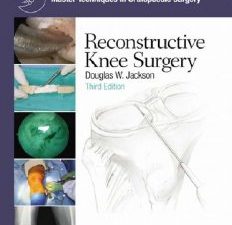 reconstructive knee surgery (master techniques in orthopaedic surgery)