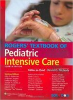 rogers’ textbook of pediatric intensive care 4th edition