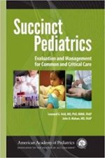 succinct pediatrics: evaluation and management for common and critical care