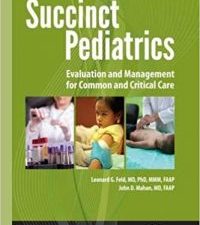 succinct pediatrics: evaluation and management for common and critical care