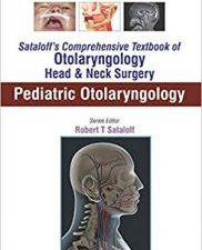 sataloff’s comprehensive textbook of otolaryngology: head & neck surgery: pediatric otolaryngology