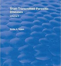 snail transmitted parasitic diseases, volume ii