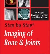 step by step imaging of bone and joints 1st edition