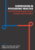 supervision in psychiatric practice : practical approaches across venues and providers
